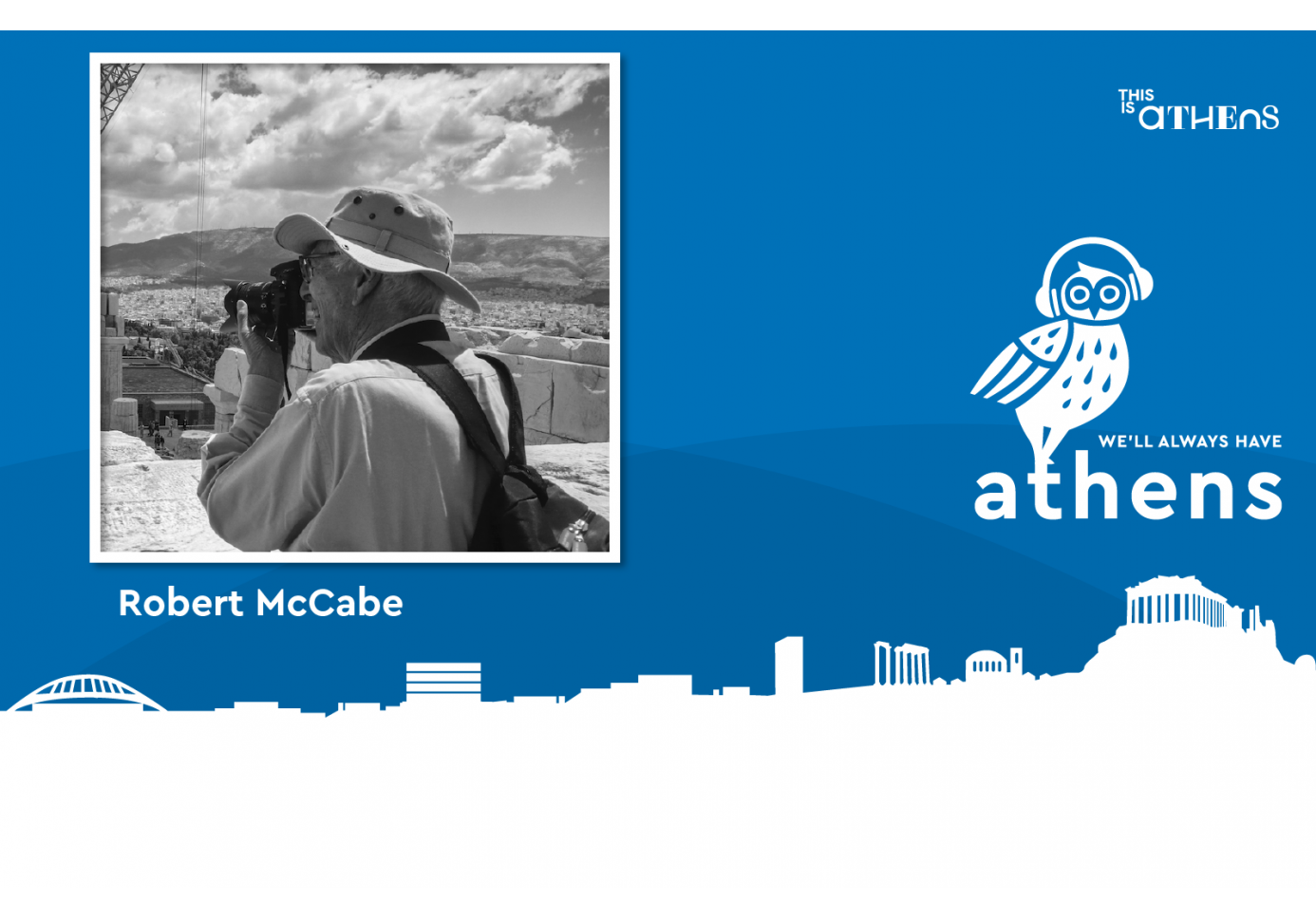 Robert McCabe for We'll Always Have Athens Podcast